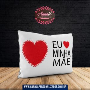 Almofada dia das mães – Eu amo minha mãe