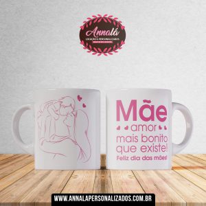 Caneca dia das mães – Mãe amor mais bonito que existe!