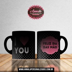 Caneca mágica dia das mães – I LOVE YOU