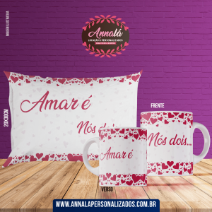 Kit caneca e almofada namorados – amar é nós dois